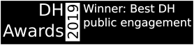 Best Digital Humanities Public Engangement awards winner for 2019
